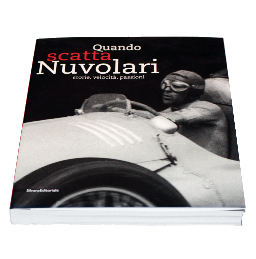 Quando scatta Nuvolari. Storie, velocità, passioni