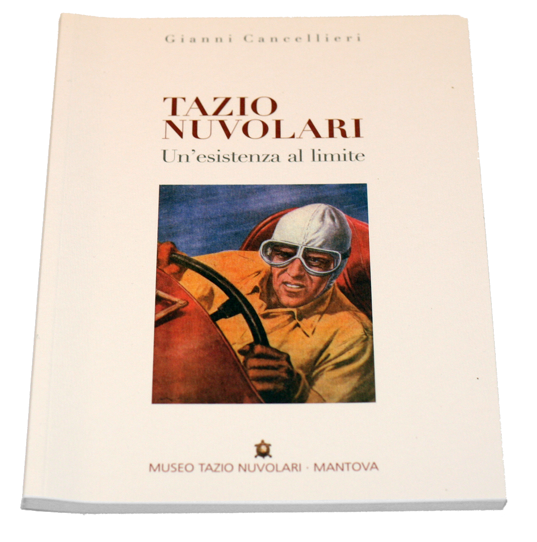 Tazio Nuvolari - An existence at the limit